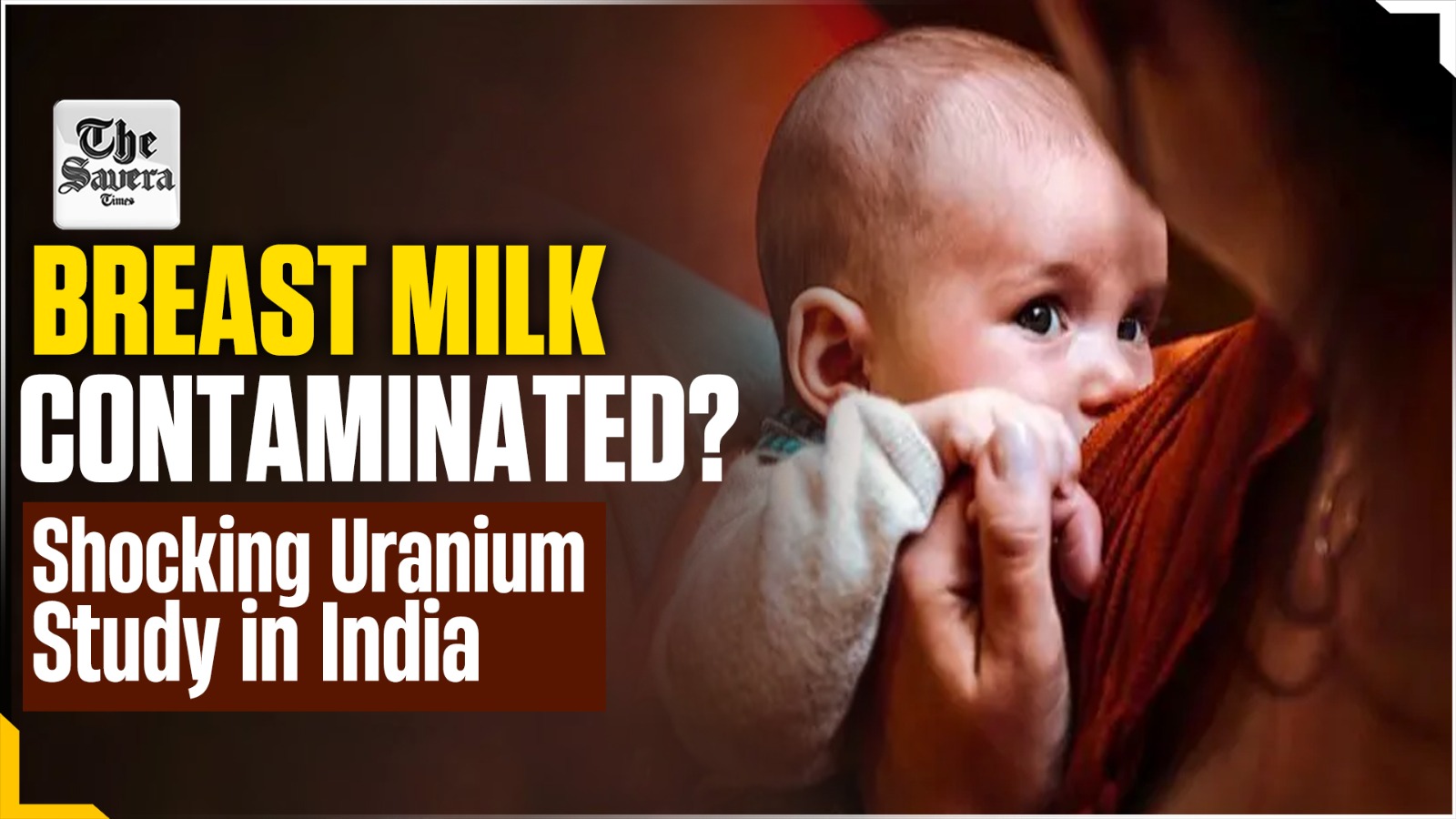 Breast Milk Contaminated?! Shocking Uranium Study in India