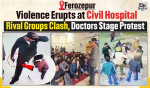 Violent Clash Between Rival Groups Inside Civil Hospital Ferozepur, CCTV Footage Surfaces