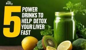 5 Power Drinks to Help Detox Your Liver Fast Naturally