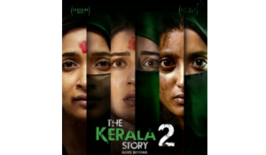 The Kerala Story 2 Goes Beyond’ Trailer Out: Makers Promise a Stronger Stand