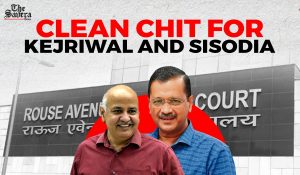 Relief for AAP Leadership: Arvind Kejriwal, Manish Sisodia cleared in Delhi Excise policy case