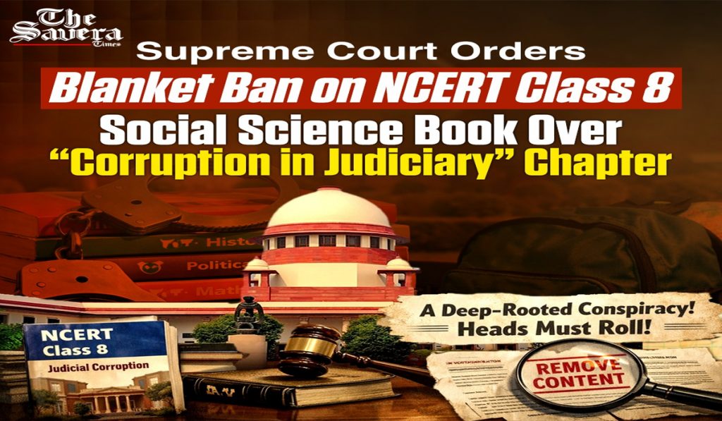 SC Orders Blanket Ban on NCERT Class 8 Social Science Book Over “Corruption in Judiciary” Chapter