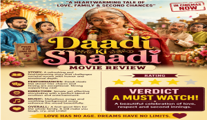 Daadi Ki Shaadi Film Review : Neetu Kapoor & Kapil Sharma Steal the Show with a Spectacular Performance