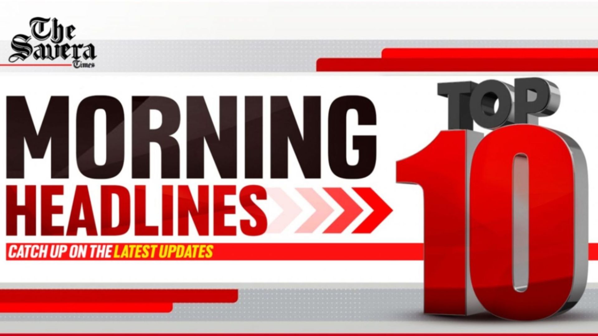 Morning Brief: Check Big News Across World Here