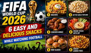 FIFA World Cup 2026: 6 Easy And Delicious Snacks While Watching Football