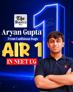 Ludhiana’s Aryan Gupta Secures NEET UG 2026 AIR 1, Inspired by Grandmother’s Cancer Battle