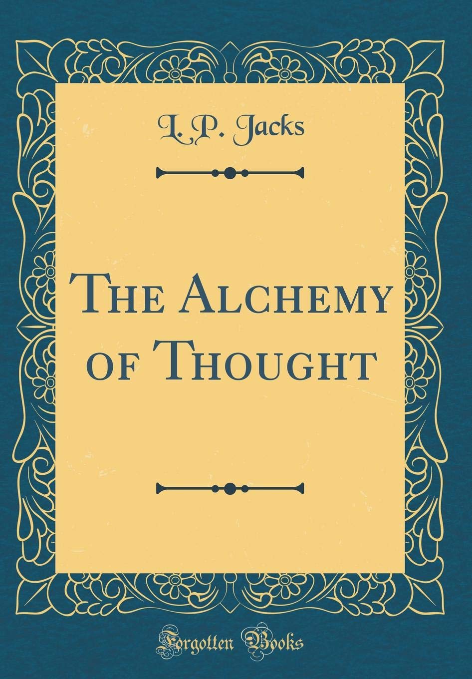 THE ALCHEMY OF THOUGHT-1