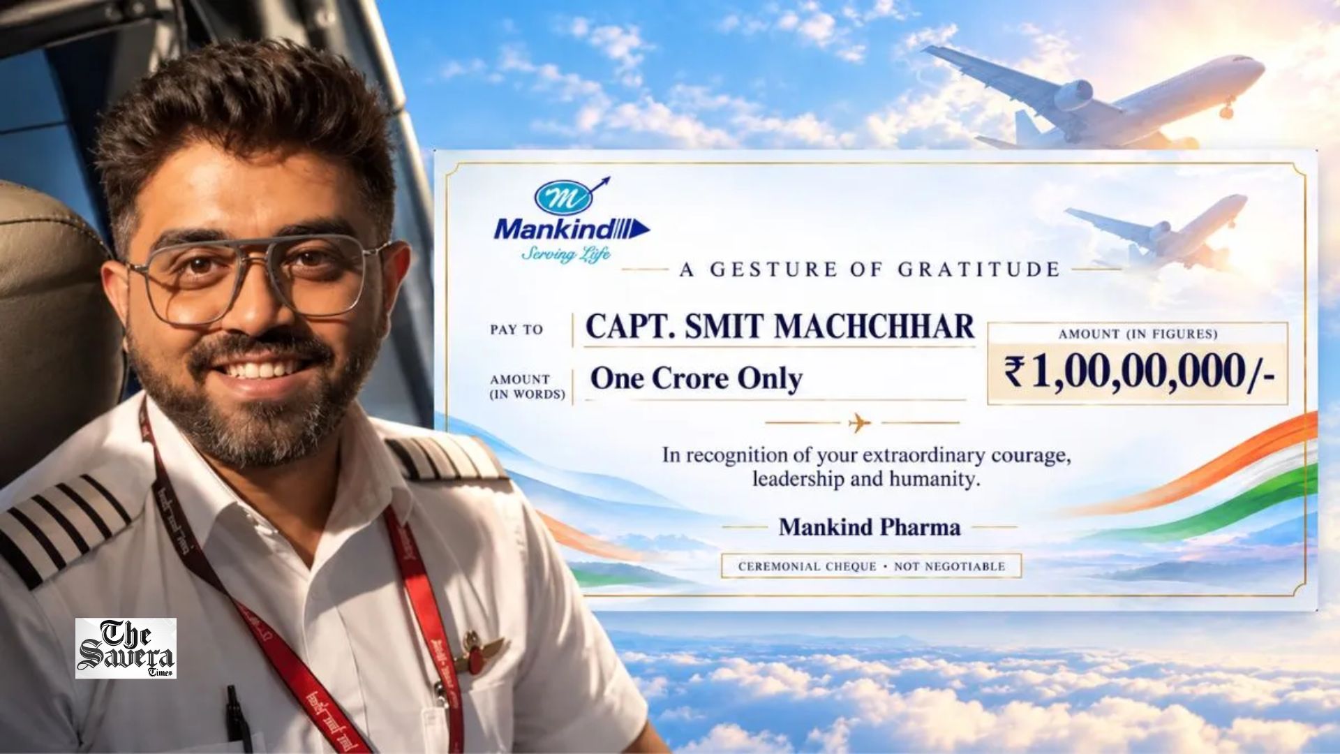 Captain Smit Machchhar honoured with ₹1 crore by Mankind Pharma for Flydubai bravery